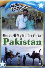 Watch Don't Tell My Mother Im In Pakistan 1channel