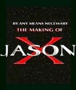 Watch By Any Means Necessary: The Making of \'Jason X\' 1channel