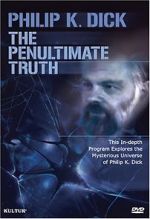 Watch The Penultimate Truth About Philip K. Dick 1channel