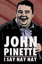 Watch John Pinette I Say Nay Nay 1channel