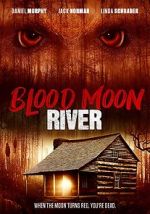 Watch Blood Moon River 1channel