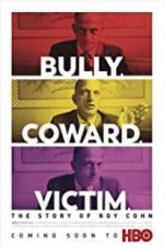 Watch Bully. Coward. Victim. The Story of Roy Cohn 1channel