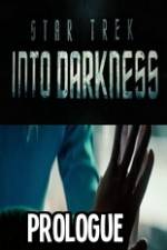 Watch Star Trek Into Darkness Prologue 1channel