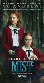 Watch V.C. Andrews\' Pearl in the Mist 1channel