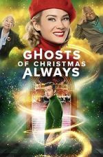 Watch Ghosts of Christmas Always 1channel