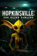 Watch Hopkinsville: The Alien Goblins 1channel