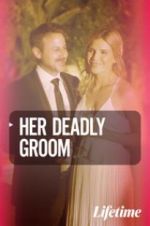 Watch Her Deadly Groom 1channel