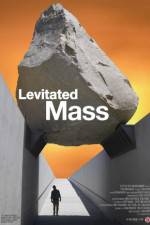 Watch Levitated Mass 1channel