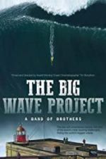 Watch The Big Wave Project 1channel