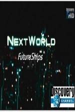 Watch Discovery Channel Next World Future Ships 1channel