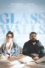 Watch Glass Walls 1channel