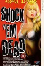 Watch Shock 'Em Dead 1channel