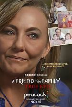 Watch A Friend of the Family: True Evil 1channel