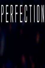 Watch Perfection 1channel