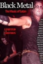 Watch Black Metal: The Music Of Satan 1channel