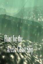 Watch Hunt for the Arctic Ghost Ship 1channel