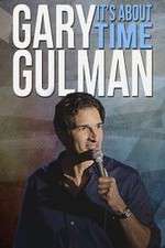 Watch Gary Gulman Its About Time 1channel