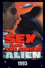 Watch Sex and the Single Alien 1channel