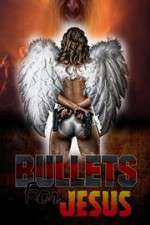 Watch Bullets for Jesus 1channel