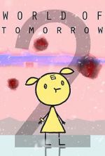 Watch World of Tomorrow Episode Two: The Burden of Other People\'s Thoughts 1channel