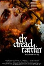 Watch Th\'dread Rattlin\' 1channel