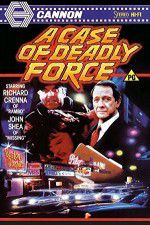 Watch A Case of Deadly Force 1channel