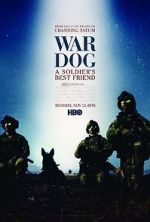 Watch War Dog: A Soldier\'s Best Friend 1channel