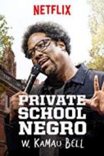 Watch W. Kamau Bell: Private School Negro 1channel