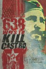 Watch 638 Ways to Kill Castro 1channel