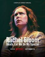 Watch Rachel Bloom: Death, Let Me Do My Special 1channel