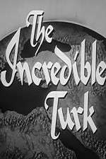 Watch The Incredible Turk 1channel