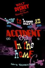 Watch How to Have an Accident in the Home 1channel