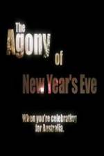 Watch The Agony of New Years Eve 1channel