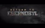 Watch Return to Chernobyl 1channel