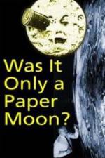 Watch Was it Only a Paper Moon? 1channel