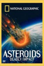 Watch National Geographic : Asteroids Deadly Impact 1channel