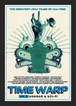 Watch Time Warp: The Greatest Cult Films of All-Time- Vol. 2 Horror and Sci-Fi 1channel
