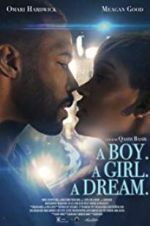 Watch A Boy. A Girl. A Dream. 1channel