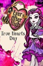 Watch Ever After High: True Hearts Day 1channel