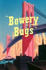 Watch Bowery Bugs 1channel