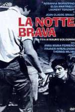 Watch La notte brava 1channel