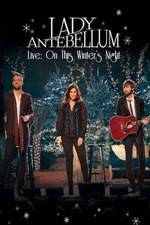 Watch Lady Antebellum Live: On This Winter's Night (2013) 1channel