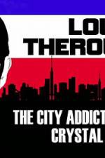 Watch Louis Theroux: The City Addicted To Crystal Meth 1channel