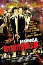 Watch Mexican Bloodbath 1channel