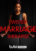 Watch Twisted Marriage Therapist 1channel