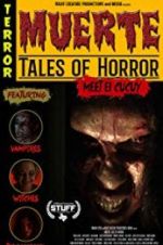 Watch Muerte: Tales of Horror 1channel