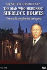 Watch The Man Who Murdered Sherlock Holmes 1channel