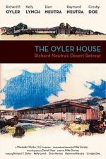 Watch The Oyler House: Richard Neutra\'s Desert Retreat 1channel