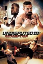 Watch Undisputed 3: Redemption 1channel