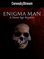 Watch Enigma Man a Stone Age Mystery 1channel